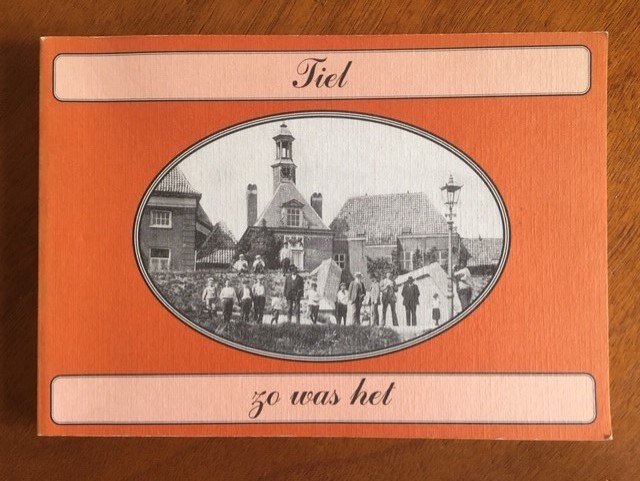 Zo was het: Tiel - Van 't Oor - nr. 1