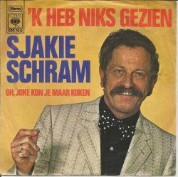 Sjakie Schram – 'k Heb Niks Gezien (1971)
