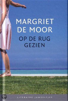 Margriet de Moor  -  Op De Rug Gezien  (Hardcover/Gebonden)