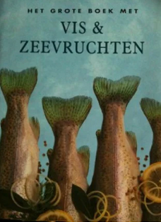 Het grote boek met vis en zeevruchten