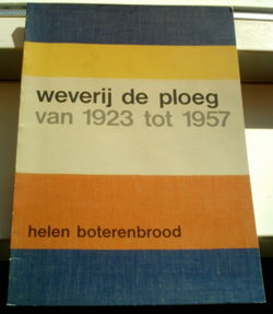 Weverij de Ploeg van 1923 tot 1957(ISBN 9070962012).