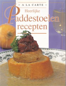 Heerlijke Paddestoelen recepten