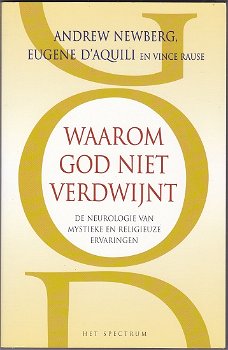 Andrew Newberg, E. d'Aquili, V. Rause: Waarom God niet verdwijnt - 0