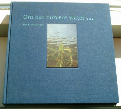 Om het zuivere water(RIZA, de Neve, ISBN 9036957281). - 0