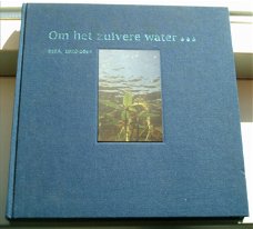 Om het zuivere water(RIZA, de Neve, ISBN 9036957281).