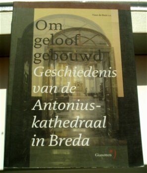 Geschiedenis van de Antoniuskathedraal in Breda(9077721797). - 0