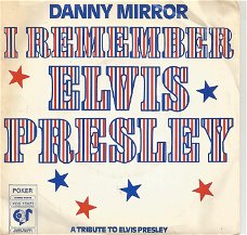 Danny Mirror ‎– I Remember Elvis Presley (1977)