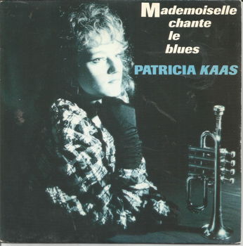 Patricia Kaas ‎– Mademoiselle Chante Le Blues (1987) - 0