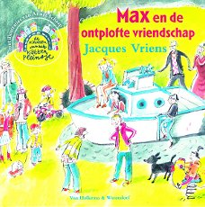 MAX EN DE ONTPLOFTE VRIENDSCHAP - Jacques Vriens