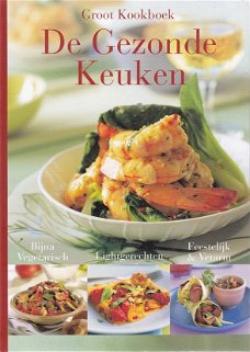 Groot Kookboek. De Gezonde  Keuken