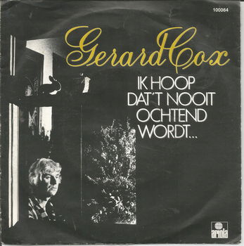 Gerard Cox ‎– Ik Hoop Dat't Nooit Ochtend Wordt. (1978) - 0