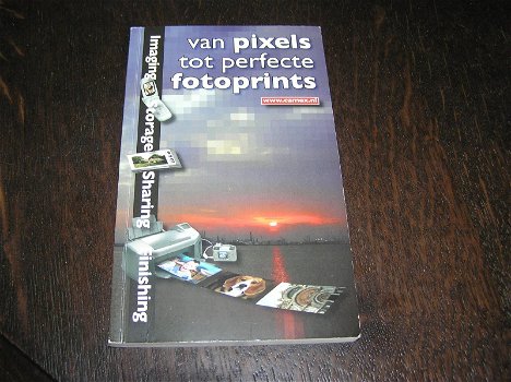 Van Pixels tot Perfecte Photoprints- Kock, Joep M. - 0