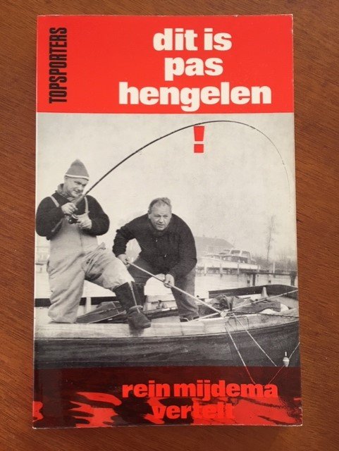 Dit is pas hengelen! - Rein Mijdema vertelt - nr. 1