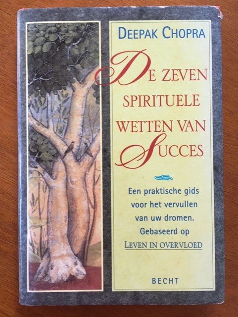De zeven spirituele wetten van succes - Deepak Chopra - nr. 1