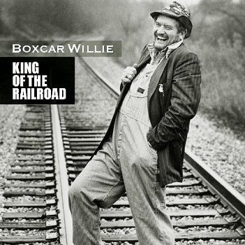 Boxcar Willie ‎– King Of The Railroad (CD) Nieuw/Gesealed - 0