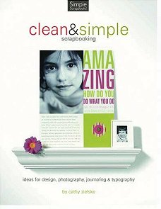 Cathy Zielske - Clean & Simple Scrapbooking (Engelstalig)