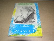 Zo Was Het - Piet Bakker