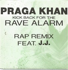 Praga Khan Feat. J.J. ‎– Kick Back For The Rave Alarm (1991)