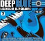 Deep Blue - Legends Of Jazz Culture (3 CD) Nieuw/Gesealed - 0 - Thumbnail