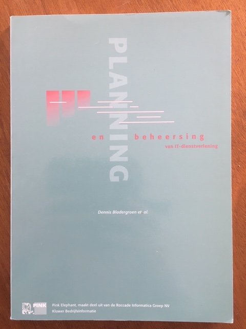 Planning en beheersing van IT-dienstverlening - Dennis Bladergroen - nr. 1