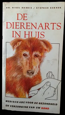 De dierenarts in huis,medisch handboek hond, zelfbehandeling