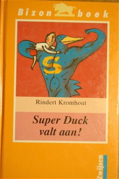 Rindert Kromhout: Super Duck valt aan! - 0