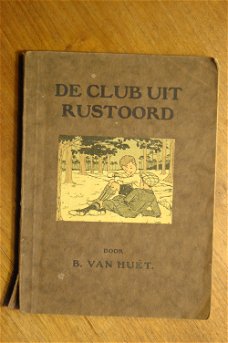 B. van Huët: De club uit Rustoord