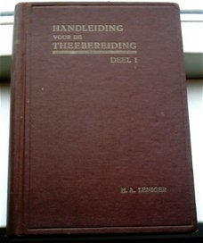 Handleiding voor de theebereiding.Deel I(H.A. Leniger,1941).