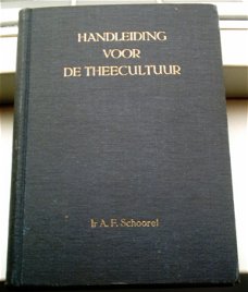 Handleiding voor de theecultuur(Ir. A.F. Schoorel, 1949).