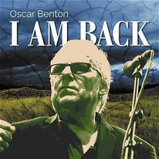 Oscar Benton – I Am Back  (CD)   Nieuw/Gesealed