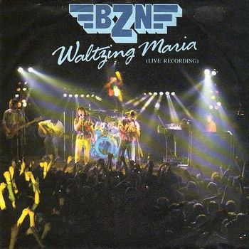 BZN ‎– Waltzing Maria (Live Recording) (1986) - 0