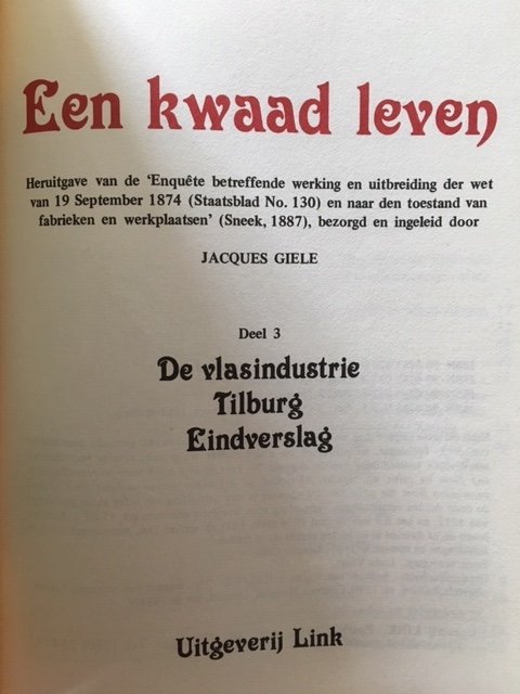 Een kwaad leven - De vlasindustrie Tilburg (Eindverslag) - Jacques Giele - Afbeelding 4