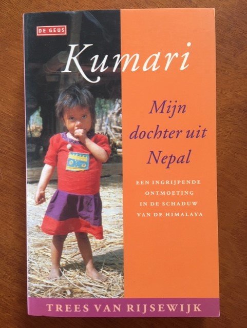 Kumari - Mijn dochter uit Nepal - Trees van Rijsewijk - nr. 1