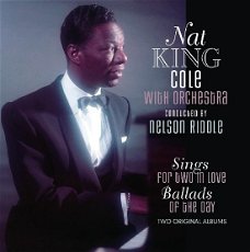 Nat King Cole – Sings For Two In Love / Ballads Of The Day  (CD) Nieuw/Gesealed
