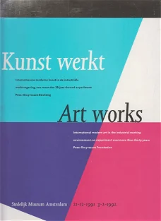 Kunst werkt : internationale moderne kunst in de industriële werkomgeving