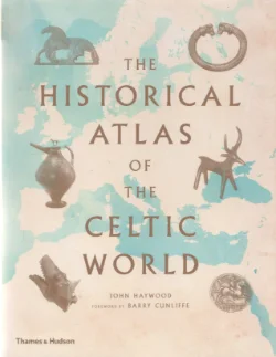 The Historical Atlas of the Celtic World