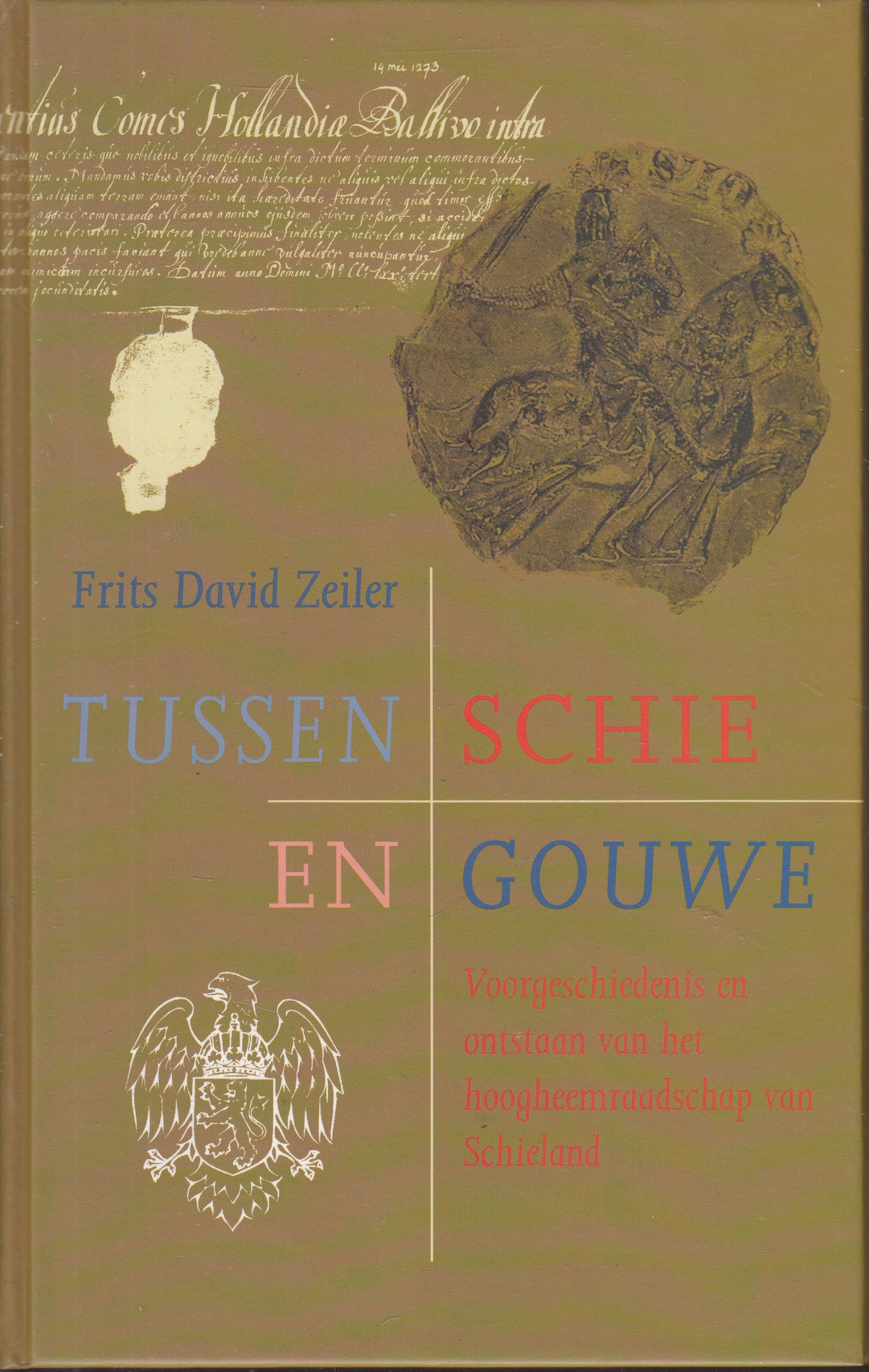 Tussen Schie en Gouwe : voorgeschiedenis en ontstaan van het hoogheemraadschap van Schieland - nr. 1