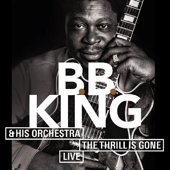 B.B. King - The Thrill Is Gone Live (CD) Nieuw/Gesealed - 0