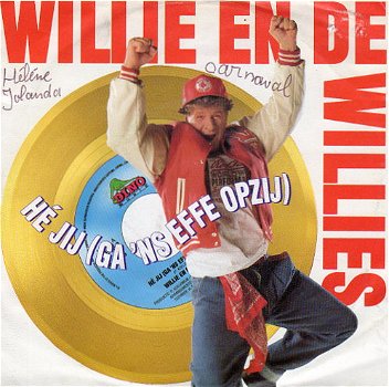 Willie En De Willies ‎– Hé Jij (Ga 'Ns Effe Opzij) (1991) - 0