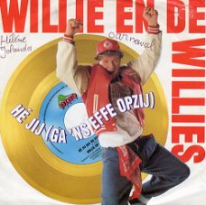 Willie En De Willies ‎– Hé Jij (Ga 'Ns Effe Opzij) (1991)