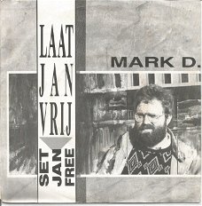 Mark D. ‎– Laat Jan Vrij (1989)