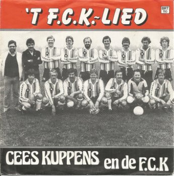 Cees Kuppens : 't F.C.K. - Lied / Kom 'ns Kijken - 1