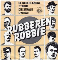 Rubberen Robbie ‎– De Nederlandse Sterre Die Strale Overal! (1981)