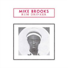 Mike Brooks – Rum Drinker  (CD) Nieuw/Gesealed