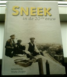 Sneek in de 20ste eeuw(Wiebe Dooper, ISBN 9080857335).