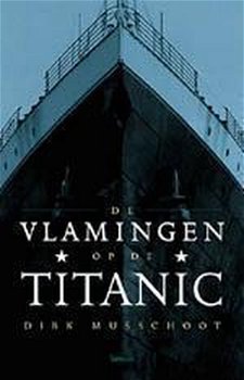 Vlamingen Op De Titanic, Dirk Musschoot - 0