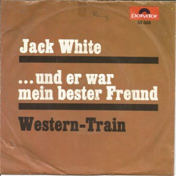 Jack White ‎– ...Und Er War Mein Bester Freund (1968) - 0