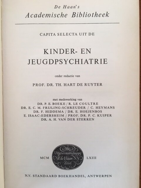 Capita Selecta uit de Kinder- en Jeugdpsychiatrie - Prof.Dr. Th. Hart de Ruyter - Afbeelding 2