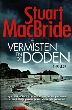 Stuart MacBride = De vermisten en de doden