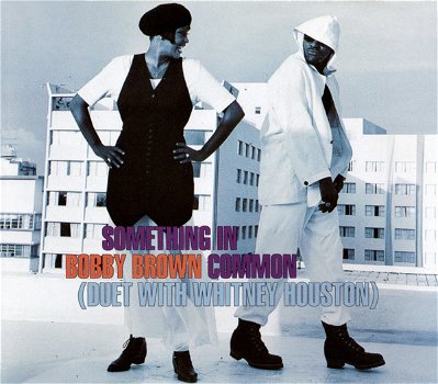 Bobby Brown Duet With Whitney Houston – Something In Common (3 Track CDSingle) - 0